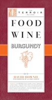 Food Wine Burgundy 1892145758 Book Cover