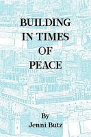 Building in Times of Peace 1450027334 Book Cover