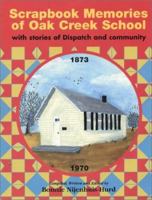 Scrapbook Memories of Oak Creek School 1585972282 Book Cover