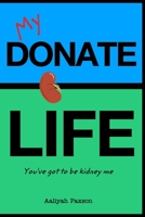 You've Got to be Kidney Me 1714971635 Book Cover