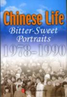 Chinese Life Bitter-Sweet Portraits 1978-1990 7119055550 Book Cover