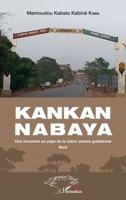 Kankan Nabaya: Une incursion au pays de la claire savane guinéenne Récit (Harmattan Sénégal) (French Edition) 2343192049 Book Cover