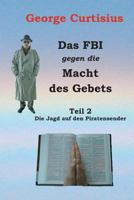 Das FBI gegen die Macht des Gebets: Die Jagd auf den Piratensender 1494483319 Book Cover