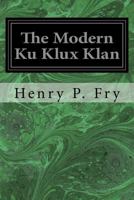 The Modern ku Klux Klan 1532719272 Book Cover