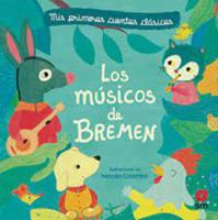 Los músicos de Bremen 8413183200 Book Cover