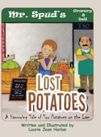 Lost Potatoes: A Harrowing Tale of Two Potatoes on the Lam 1504980255 Book Cover
