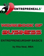 Workbook of Business : Entrepreneurship Basics 0578691884 Book Cover