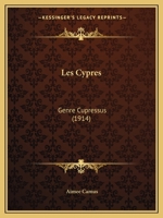 Les Cypres: Genre Cupressus (1914) 1167464109 Book Cover