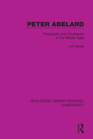 Peter Abelard: Philosophy and Christianity in the Middle Ages 0367631628 Book Cover