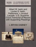 Albert W. Iselin and Louise G. Iselin, Petitioners, v. Arnaud Lacoste. U.S. Supreme Court Transcript of Record with Supporting Pleadings 1270333143 Book Cover