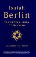 The Proper Study of Mankind: An Anthology of Essays 0374527172 Book Cover