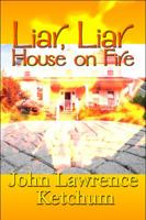 Liar, Liar House on Fire 1448986702 Book Cover