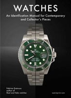 Identification Manual: How to Spot Authentic Contemporary and Collector's Watches 2940506248 Book Cover