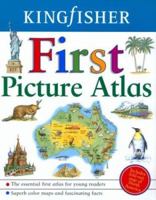 The Kingfisher First Picture Atlas 075345260X Book Cover