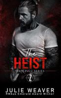 The Heist: Special Edition Cover (Team Zulu Series) 0645279587 Book Cover