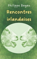 Rencontres irlandaises (French Edition) B08P29D4JG Book Cover