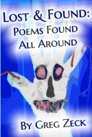 Lost & Found: Poems Found All Around 1735616117 Book Cover