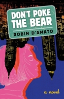 Don’t Poke the Bear 1639882901 Book Cover