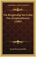 Die Bergpredigt Im Lichte Der Strophentheorie (1908) 116834820X Book Cover