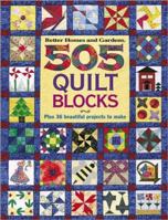 505 Quilt Blocks: Plus 36 Beautiful Projects to Make (Better Homes & Gardens) 0696216531 Book Cover