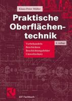 Praktische Oberflachentechnik: Vorbehandeln - Beschichten - Beschichtungsfehler - Umweltschutz 3528365625 Book Cover