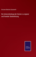 Die Unterscheidung Der Geister Zu Eigener Und Fremder Seelenleitung 3741151831 Book Cover