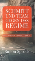 Schmitt und Team gegen das Regime: Ein packender Thriller auf internationalem Level (German Edition) 3347013999 Book Cover