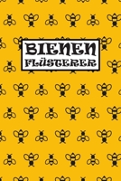 Bienen Flüsterer: Perfekt Honig- und Bienenfreunde | Tagebuch, Notizheft und Journal für Imker (German Edition) 1712224867 Book Cover