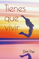 Tienes que vivir B08TZC15W3 Book Cover