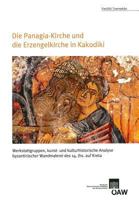 Die Panagia-Kirche Und Die Erzengelkirche in Kakodiki: Werkstattgruppen, Kunst- Und Kulturhistorische Analyse Byzantinischer Wandmalerei Des 14. Jhs. 3700169051 Book Cover