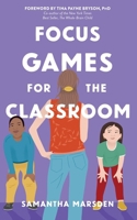 Focus Games for the Classroom (A Pocketful of Drama) 1916974155 Book Cover