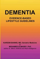 Dementia : Evidence-Based Lifestyle Guidelines 1964628660 Book Cover