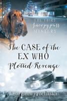 The Case of the Ex Who Plotted Revenge: The Third Snoopypuss Mystery 1478788526 Book Cover