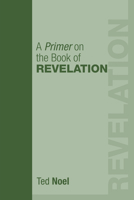 A Primer on the Book of Revelation 1556355327 Book Cover