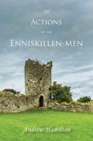 The Actions of the Enniskillen-men 1910375063 Book Cover