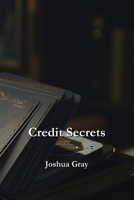Credit Secrets B0DPTPVDXN Book Cover