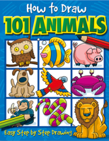How to Draw 101 Animals (How to Draw) 1842297406 Book Cover