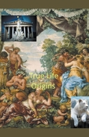 True Life Origins B0CBVX7N7K Book Cover