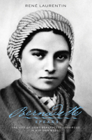 Bernadette Speaks: A Life of St. Bernadette Soubirous in Her Own Words 0819811548 Book Cover