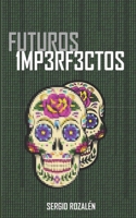 Futuros Imperfectos B08FV57F2K Book Cover