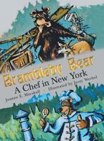 Brambleby Bear: A Chef in New York 1480843652 Book Cover