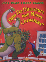 How Do Dinosaurs Say Merry Christmas? 0545667046 Book Cover