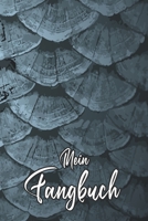 Mein Fangbuch: Fischschuppen Muster Fangbuch für Angler • Angelbuch • Fangbuch zum ausfüllen + Spruchsammlung • 120 Seiten (DIN A5/15x22cm) Glanz ... Fänge, Angeln Logbuch (German Edition) 1656040905 Book Cover