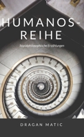 Humanos-Reihe: Sozialphilosophische Erzählungen (German Edition) 1326659685 Book Cover
