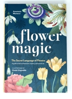 Flower Magic: The Secret Language of Flowers 1590035739 Book Cover