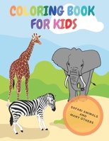 Coloring Book For Kids: Safari Animals and more others B095GLPXKJ Book Cover