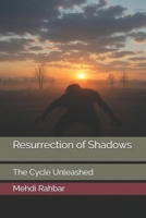 Resurrection of Shadows: The Cycle Unleashed B0FJXSVGMN Book Cover