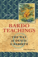 Bardo Teachings: The Way of Death and Rebirth 0937938602 Book Cover