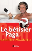 Le bêtisier Paga (French Edition) 2268069001 Book Cover