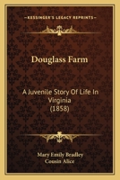 Douglass Farm: A Juvenile Story Of Life In Virginia 1013627318 Book Cover